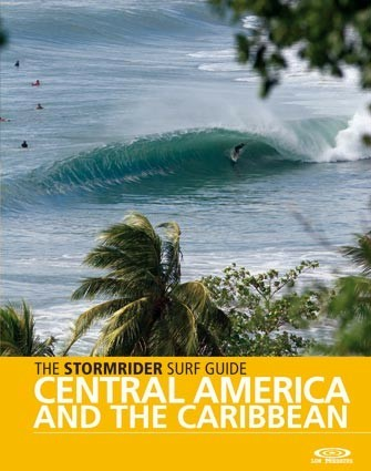 The STORMRIDER Surf Guide CENTRAL AMERICA &amp; KARIBIK
