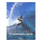 The STORMRIDER Surf Guide THE WORLD VOL. 1