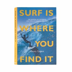 Patagonia Books Surf Is Where You Find It Gerry Lopez Buch